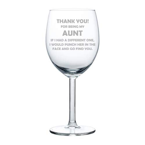 Wine Glass Goblet Aunt Thank You For Being My Funny (10 oz)