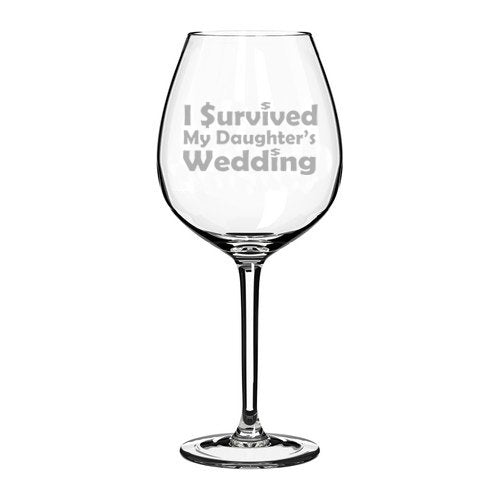 20 oz Jumbo Wine Glass Funny Mother Father of the Bride I survived my daughter's wedding