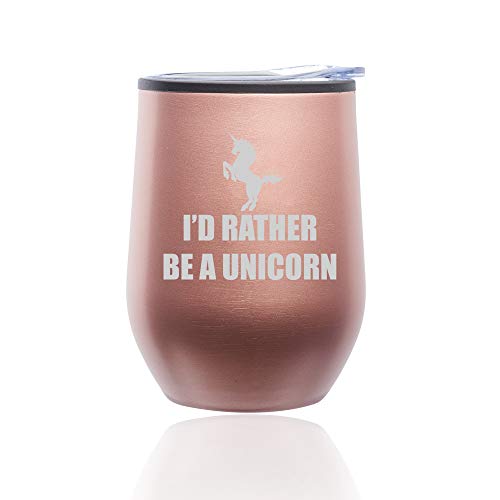 Stemless Wine Tumbler Coffee Travel Mug Glass With Lid I'd Rather Be A Unicorn (Rose Gold)