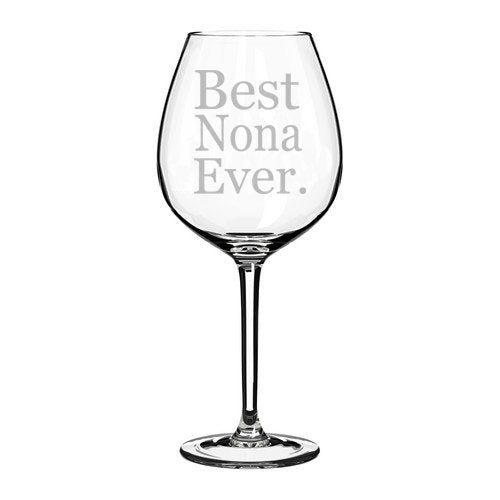 Wine Glass Goblet Grandma Grandmother Best Nona Ever (20 oz Jumbo)