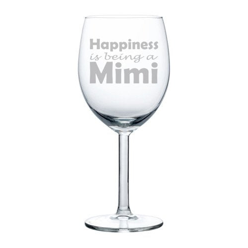 Wine Glass Goblet Happiness Is Being A Mimi (10 oz)