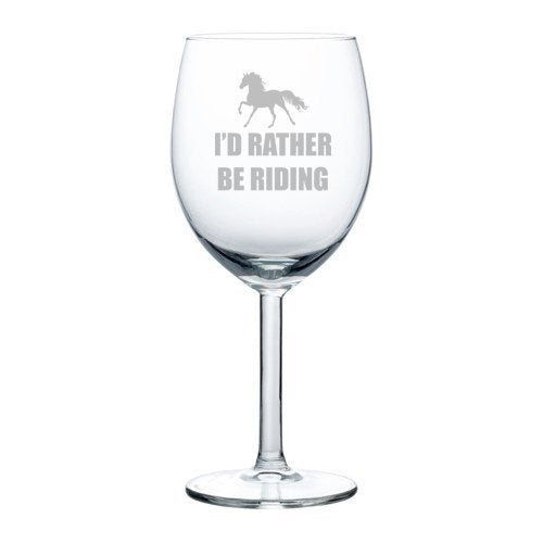 Wine Glass Goblet I'd Rather Be Riding Horse (10 oz),MIP