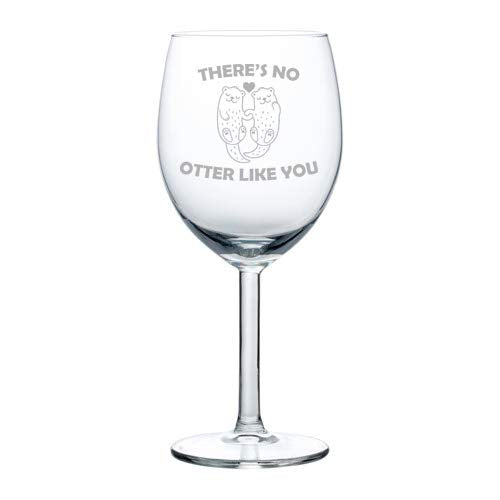 Wine Glass Goblet There's No Otter Like You Otter Couple (10 oz)