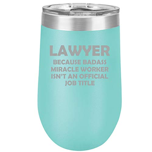 16 oz Double Wall Vacuum Insulated Stainless Steel Stemless Wine Tumbler Glass Coffee Travel Mug With Lid Lawyer Miracle Worker Job Title Funny (Teal)