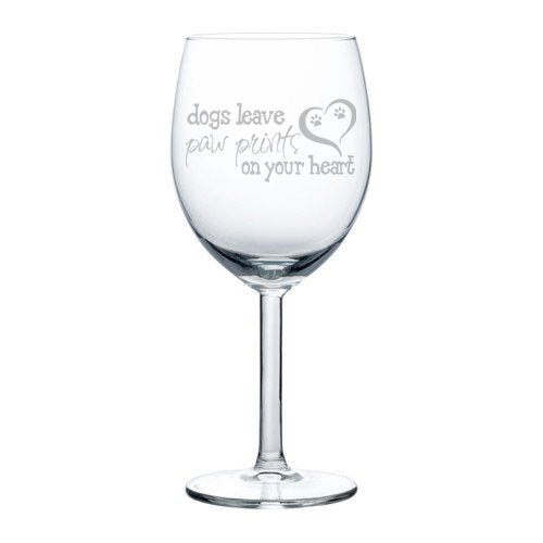 Wine Glass Goblet Dogs Leave Paw Prints On Your Heart (10 oz)