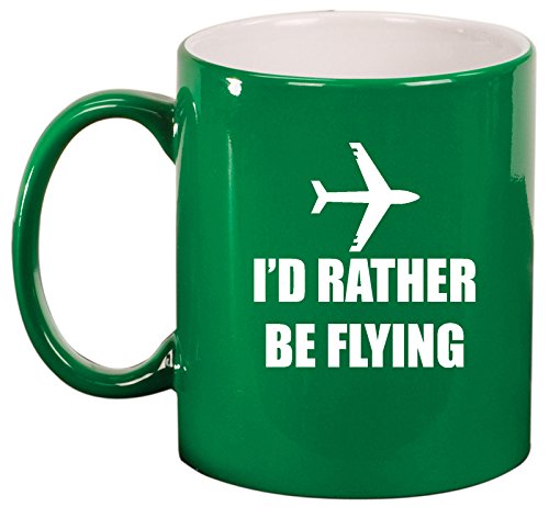 Ceramic Coffee Tea Mug Cup I'd Rather Be Flying Airplane (Green)