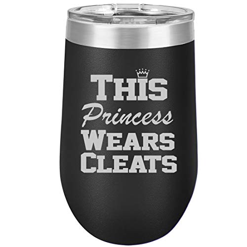 16 oz Double Wall Vacuum Insulated Stainless Steel Stemless Wine Tumbler Glass Coffee Travel Mug With Lid This Princess Wears Cleats Softball Soccer Lacrosse (Black)