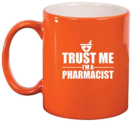 Ceramic Coffee Tea Mug Trust Me I'm A Pharmacist (Orange)