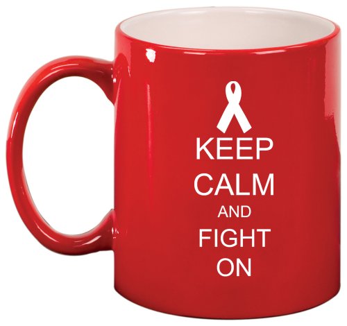 Keep Calm and Fight On Cancer Ceramic Coffee Tea Mug Cup Red