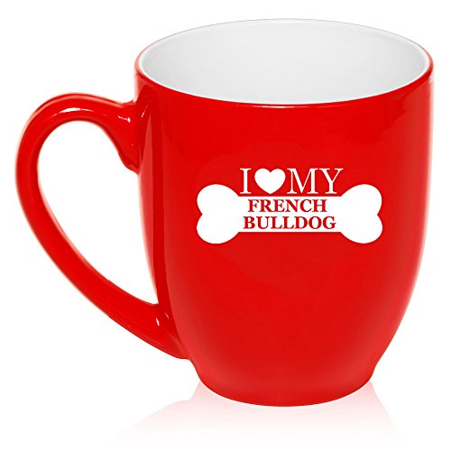 16 oz Large Bistro Mug Ceramic Coffee Tea Glass Cup I Love My French Bulldog (Red)