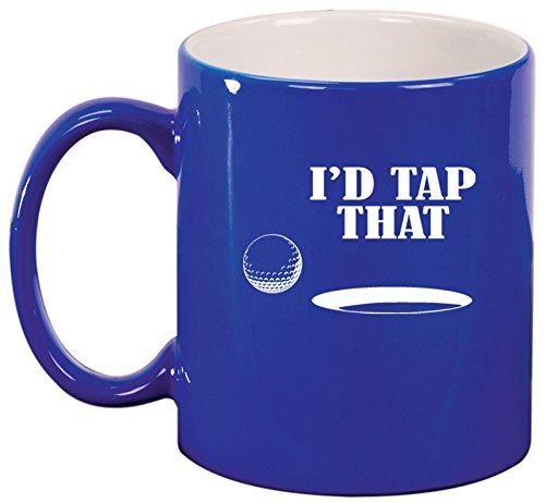 Ceramic Coffee Tea Mug I'd Tap That Golf (Blue)