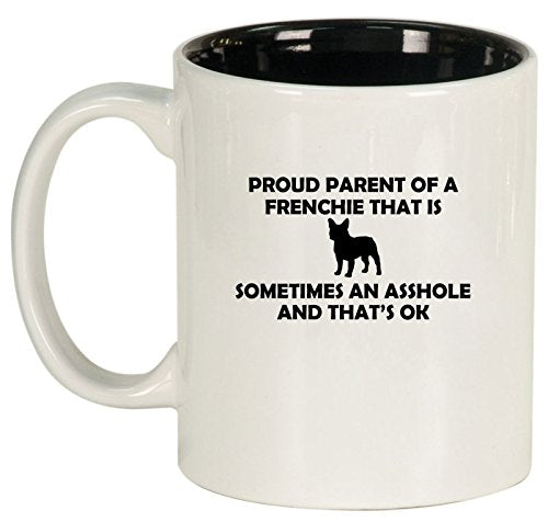 Ceramic Coffee Tea Mug Cup Proud Parent Frenchie French Bulldog (White)