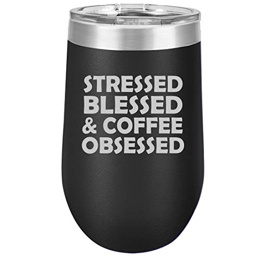16 oz Double Wall Vacuum Insulated Stainless Steel Stemless Wine Tumbler Glass Coffee Travel Mug With Lid Stressed Blessed & Coffee Obsessed (Black)