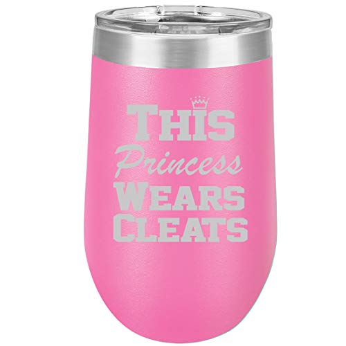 16 oz Double Wall Vacuum Insulated Stainless Steel Stemless Wine Tumbler Glass Coffee Travel Mug With Lid This Princess Wears Cleats Softball Soccer Lacrosse (Hot Pink)