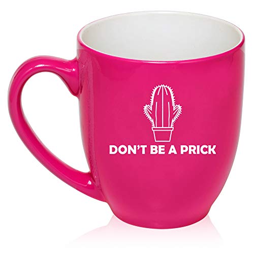 16 oz Large Bistro Mug Ceramic Coffee Tea Glass Cup Don't Be A Prick Funny Cactus (Hot-Pink)