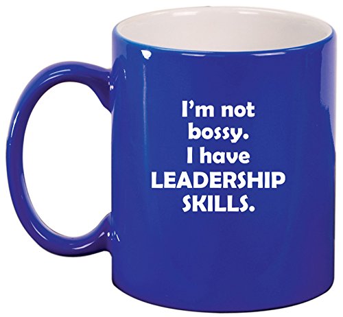 Ceramic Coffee Tea Mug Cup Funny I'm Not Bossy. I Have Leadership Skills (Blue)