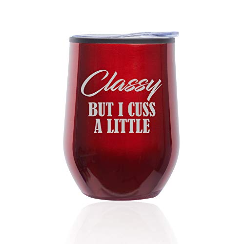Stemless Wine Tumbler Coffee Travel Mug Glass With Lid Classy But I Cuss A Little Funny (Red)