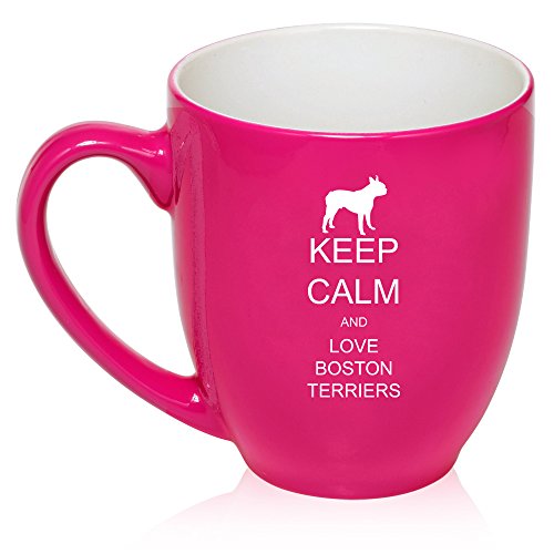 16 oz Large Bistro Mug Ceramic Coffee Tea Glass Cup Keep Calm and Love Boston Terriers (Hot Pink)