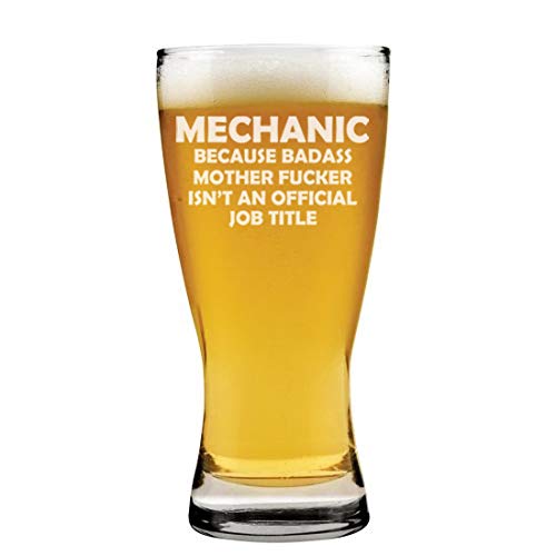 15 oz Beer Pilsner Glass Mechanic Job Title Funny