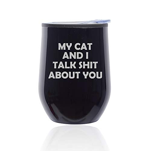 Stemless Wine Tumbler Coffee Travel Mug Glass With Lid My Cat And I Talk About You Funny (Midnight Black)