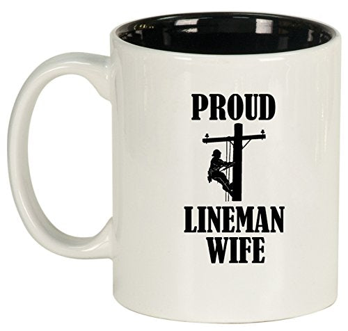 Ceramic Coffee Tea Mug Cup Proud Lineman Wife (White)