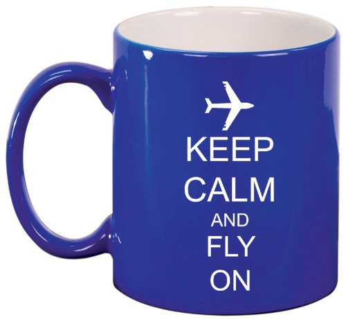 Keep Calm and Fly On Airplane Ceramic Coffee Tea Mug Cup Blue
