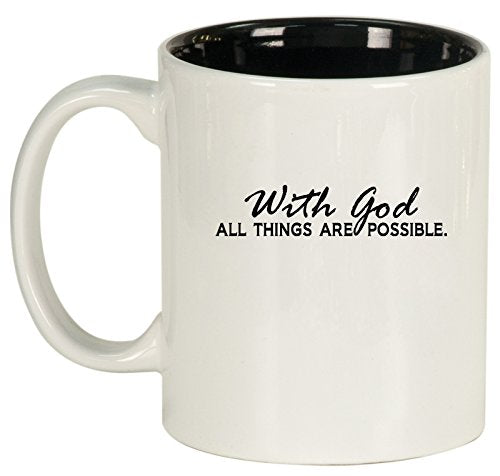 Ceramic Coffee Tea Mug Cup With God All Things Are Possible (White)