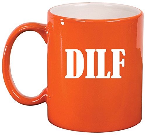 Ceramic Coffee Tea Mug Cup DILF Funny Dad Father Husband Gift (Orange)
