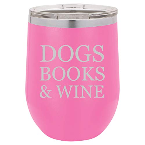12 oz Double Wall Vacuum Insulated Stainless Steel Stemless Wine Tumbler Glass Coffee Travel Mug With Lid Dogs Books & Wine (Hot Pink)