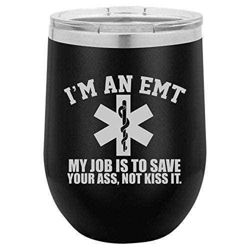 12 oz Double Wall Vacuum Insulated Stainless Steel Stemless Wine Tumbler Glass Coffee Travel Mug With Lid EMT Job Is to Save You (Black)
