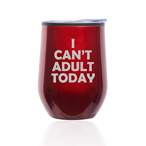 Stemless Wine Tumbler Coffee Travel Mug Glass With Lid I Can't Adult Today (Red)