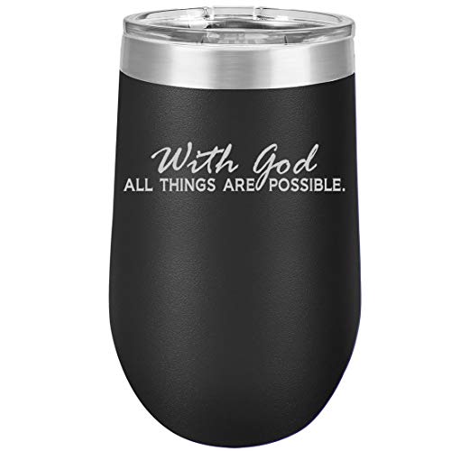 16 oz Double Wall Vacuum Insulated Stainless Steel Stemless Wine Tumbler Glass Coffee Travel Mug With Lid With God All Things Are Possible