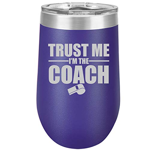 16 oz Double Wall Vacuum Insulated Stainless Steel Stemless Wine Tumbler Glass Coffee Travel Mug With Lid Trust Me I'm The Coach (Purple)