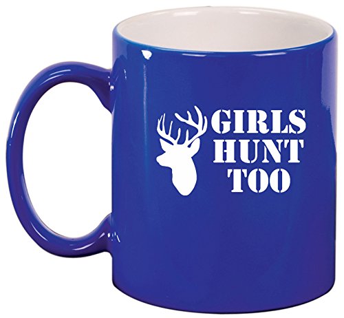 Ceramic Coffee Tea Mug Cup Girls Hunt Too (Blue)