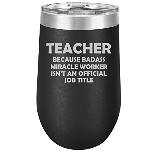 16 oz Double Wall Vacuum Insulated Stainless Steel Stemless Wine Tumbler Glass Coffee Travel Mug With Lid Teacher Miracle Worker Job Title Funny (Black)