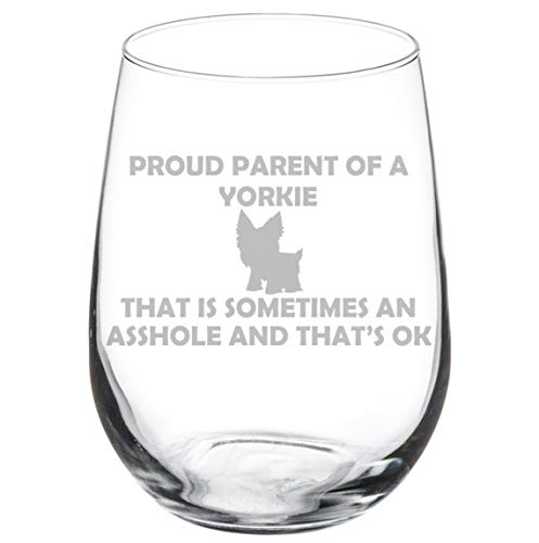 Wine Glass Goblet Funny Yorkshire Terrier Proud Parent Yorkie (17 oz Stemless)