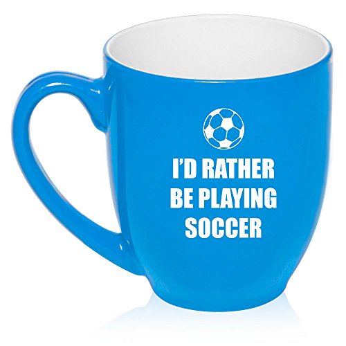 16 oz Large Bistro Mug Ceramic Coffee Tea Glass Cup I'd Rather Be Playing Soccer (Light Blue)