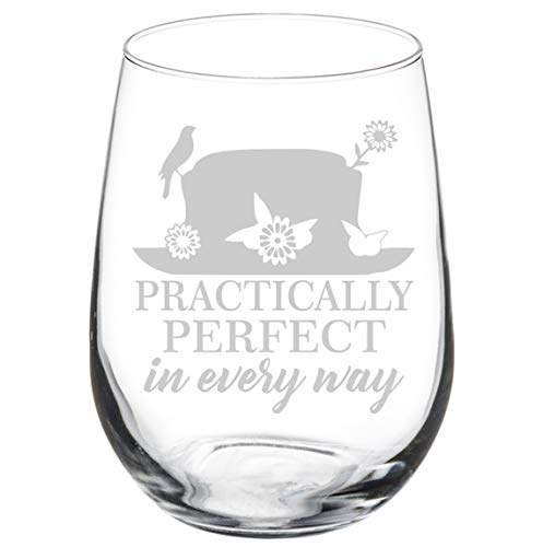 Wine Glass Goblet Practically Perfect In Every Way (17 oz Stemless)