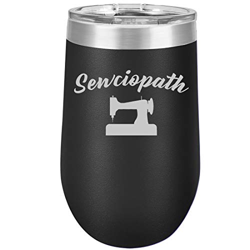16 oz Double Wall Vacuum Insulated Stainless Steel Stemless Wine Tumbler Glass Coffee Travel Mug With Lid Sewciopath Funny Sewing Sew Seamstress Quilter (Black)