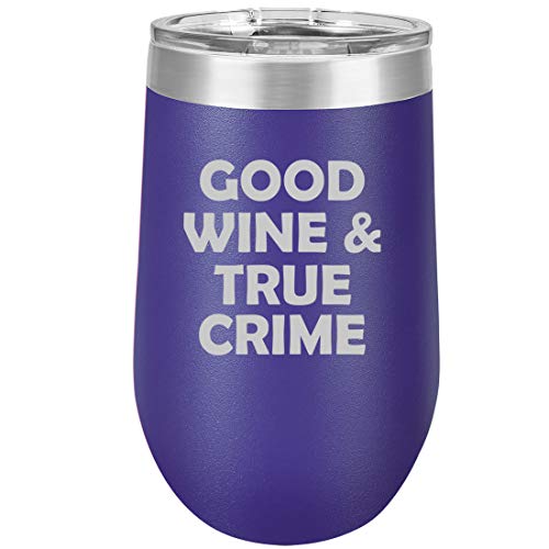 16 oz Double Wall Vacuum Insulated Stainless Steel Stemless Wine Tumbler Glass Coffee Travel Mug With Lid Good Wine And True Crime (Purple)