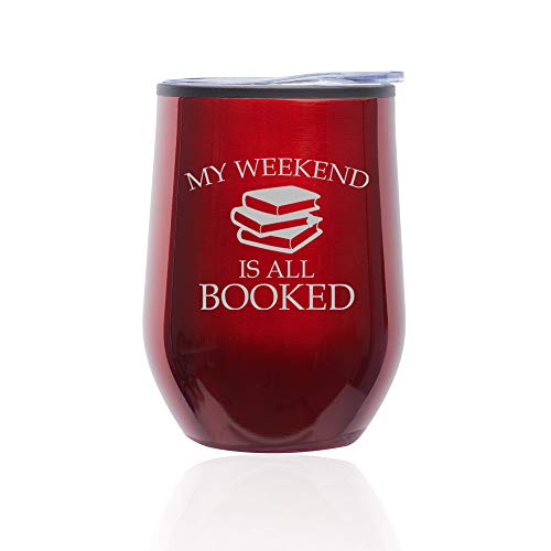 Stemless Wine Tumbler Coffee Travel Mug Glass With Lid My Weekend Is All Booked Reading Book Club Funny (Red)