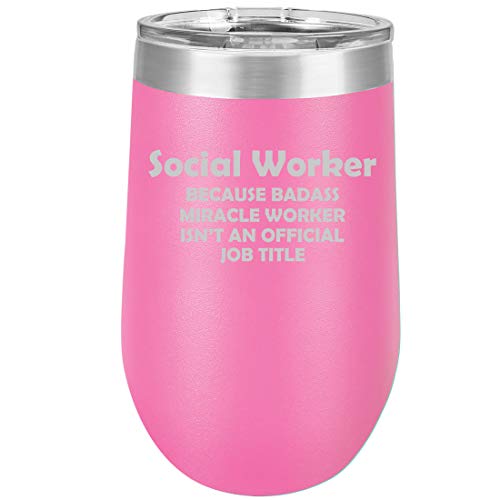 16 oz Double Wall Vacuum Insulated Stainless Steel Stemless Wine Tumbler Glass Coffee Travel Mug With Lid Social Worker Miracle Worker Job Title Funny (Hot Pink)
