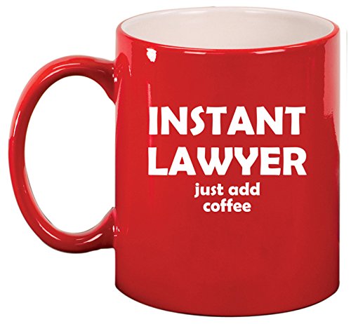 Ceramic Coffee Tea Mug Cup Instant Lawyer Just Add Coffee Funny (Red)