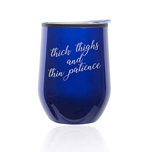 Stemless Wine Tumbler Coffee Travel Mug Glass With Lid Thick Thighs And Thin Patience Funny