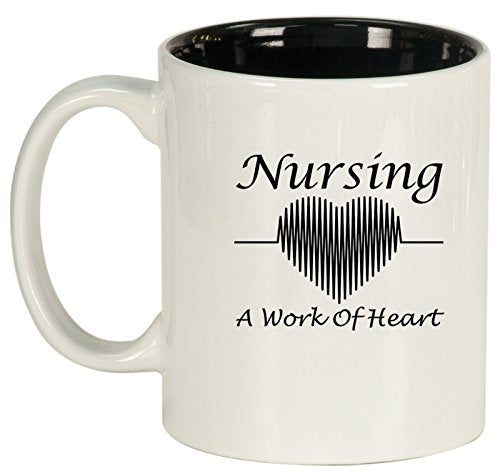 Nursing A Work of Heart Nurse Ceramic Coffee Tea Mug Cup (White)