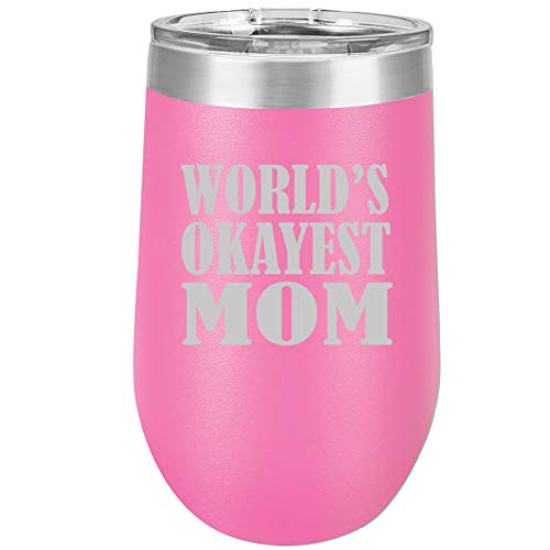 16 oz Double Wall Vacuum Insulated Stainless Steel Stemless Wine Tumbler Glass Coffee Travel Mug With Lid World's Okayest Mom (Hot Pink)