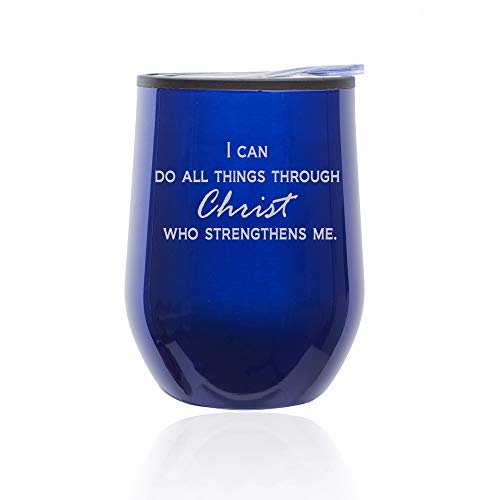 Stemless Wine Tumbler Coffee Travel Mug Glass With Lid I Can Do All Things Through Christ Who Strengthens Me (Blue)