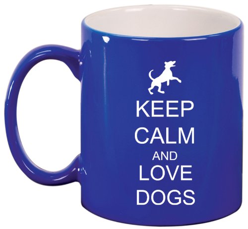 Keep Calm and Love Dogs Ceramic Coffee Tea Mug Cup Blue
