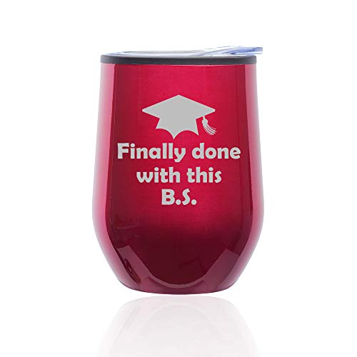 Stemless Wine Tumbler Coffee Travel Mug Glass With Lid Finally Done With This BS Funny Graduation (Fuchsia)