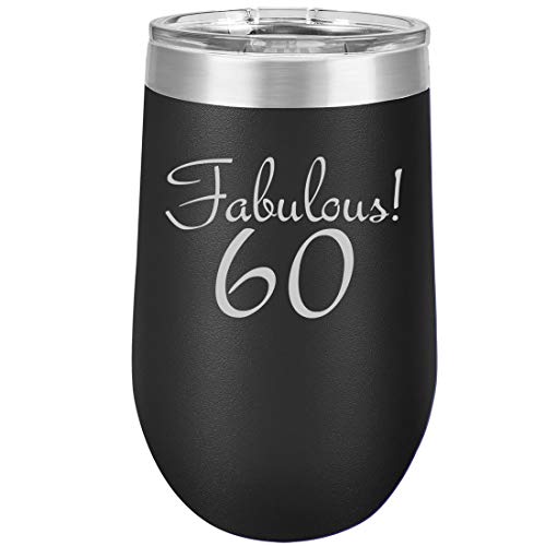 16 oz Double Wall Vacuum Insulated Stainless Steel Stemless Wine Tumbler Glass Coffee Travel Mug With Lid Fabulous 60 60th Birthday (Black)